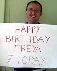 Though we are far away, birthdays are not forgotten. Chemist Darryl Green sends birthday greetings to his daughter, Freya. Seven-year-old Freya attends Cliddesden Primary School in Hampshire, England.  