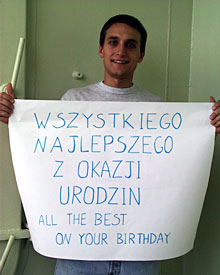Third Assistant Engineer Piotr Marczak sends birthday wishes in Polish and English to his father Mark, celebrating his 50th birthday today in East Wareham, Massachusetts.  