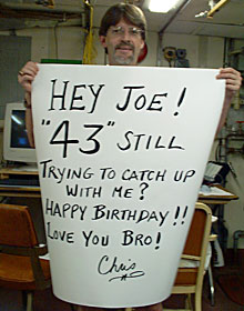 Cook Chris Poulin wishes his brother in Methuen, MA a happy 43rd birthday today.  